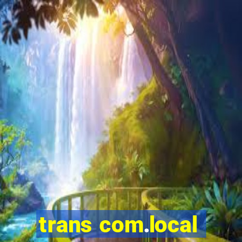 trans com.local